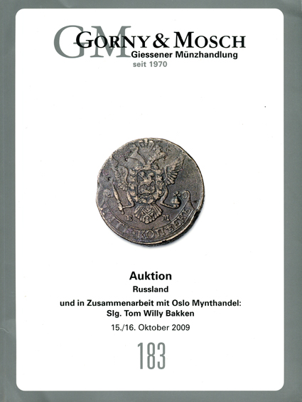 Каталог аукциона "Gorny & Mosch" № 183, 15-16 октября 2009 г. Коллекция русских медных монет Тома Вилли Бакена. "Gorny & Mosch" № 183, 16-16 oktober 2009. Auction^ Russland und in Zusammennarbeit mit Oslo Mynthandel: Slg. Tom Willy Baken. (архив)